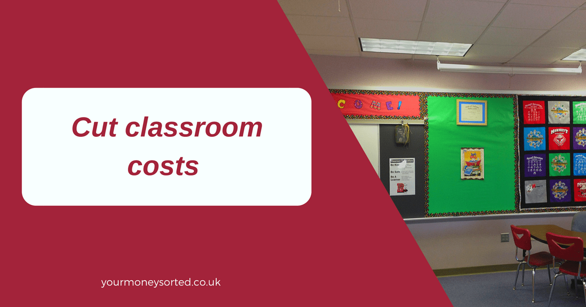 Cut classroom costs 6 ideas for teachers Your Money Sorted