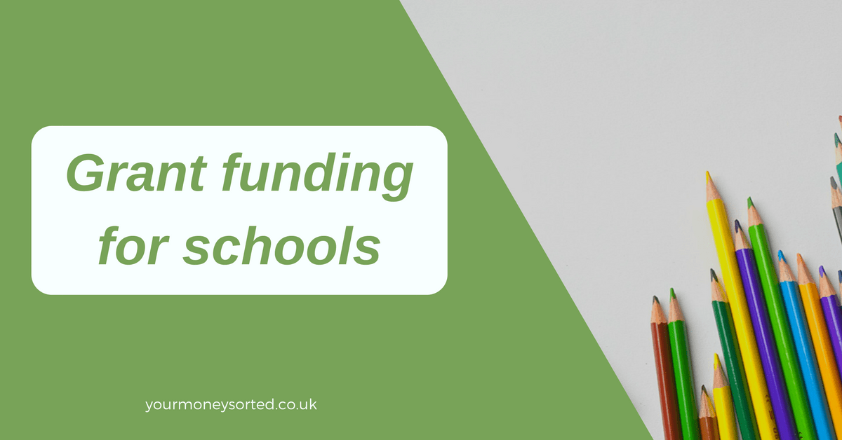 Grant funding for schools Your Money Sorted