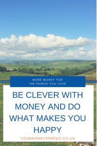 Does your money always let you do what makes you happy?  I doubt it.  Mine doesn't either......yet!  But I am damn sure that it will, before too long.#BeCleverWithMoney #MoneySavingTips #Money #ManagingMoney #ManagingMoneyTips #Budgeting #ManagingMoneyFinancialPlanning